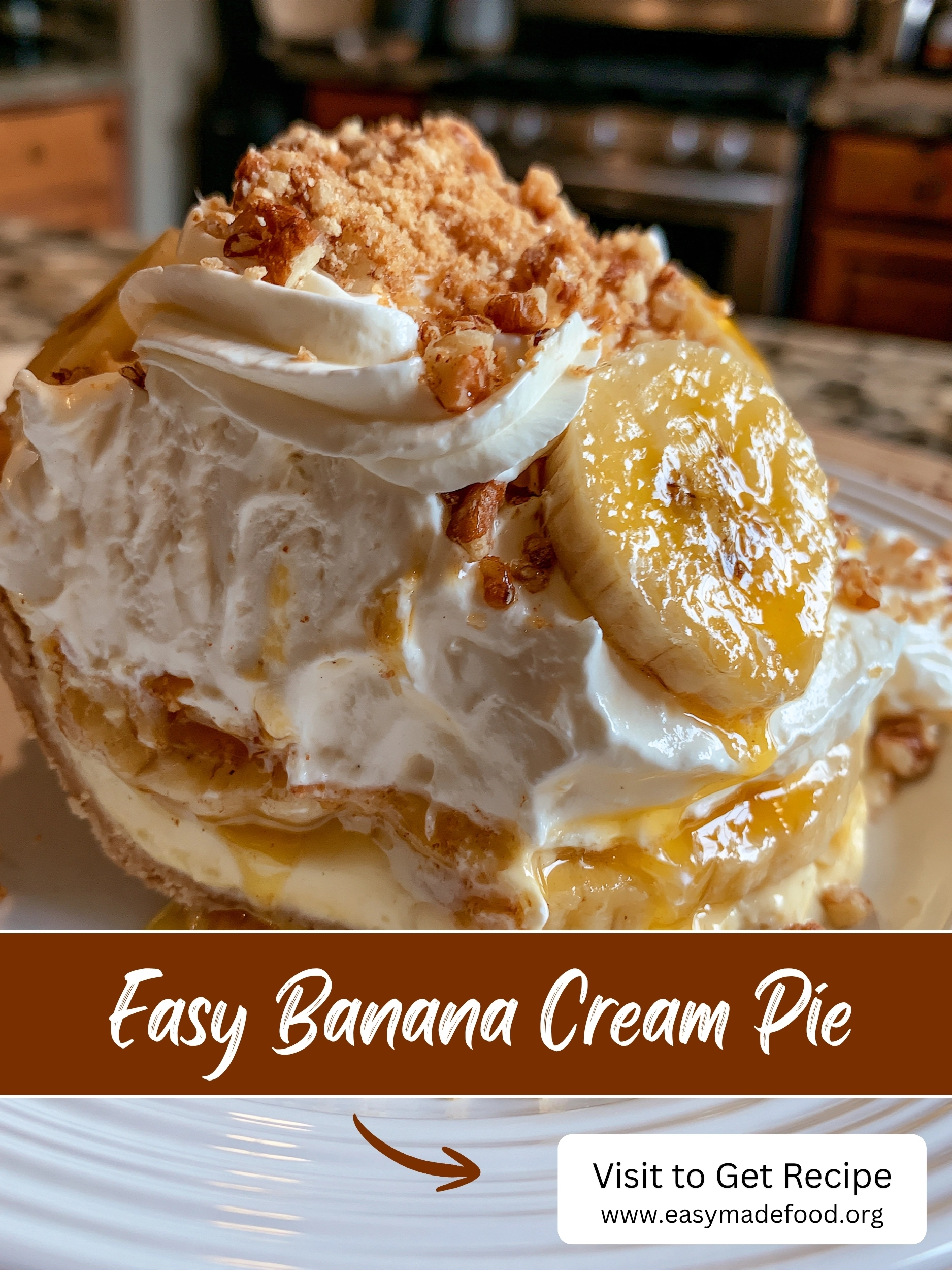 Easy banana cream pie recipe — creamy custard and banana layers under piled-high whipped cream with a pecan and crumb sprinkle, visit Easy Made Food to get the recipe