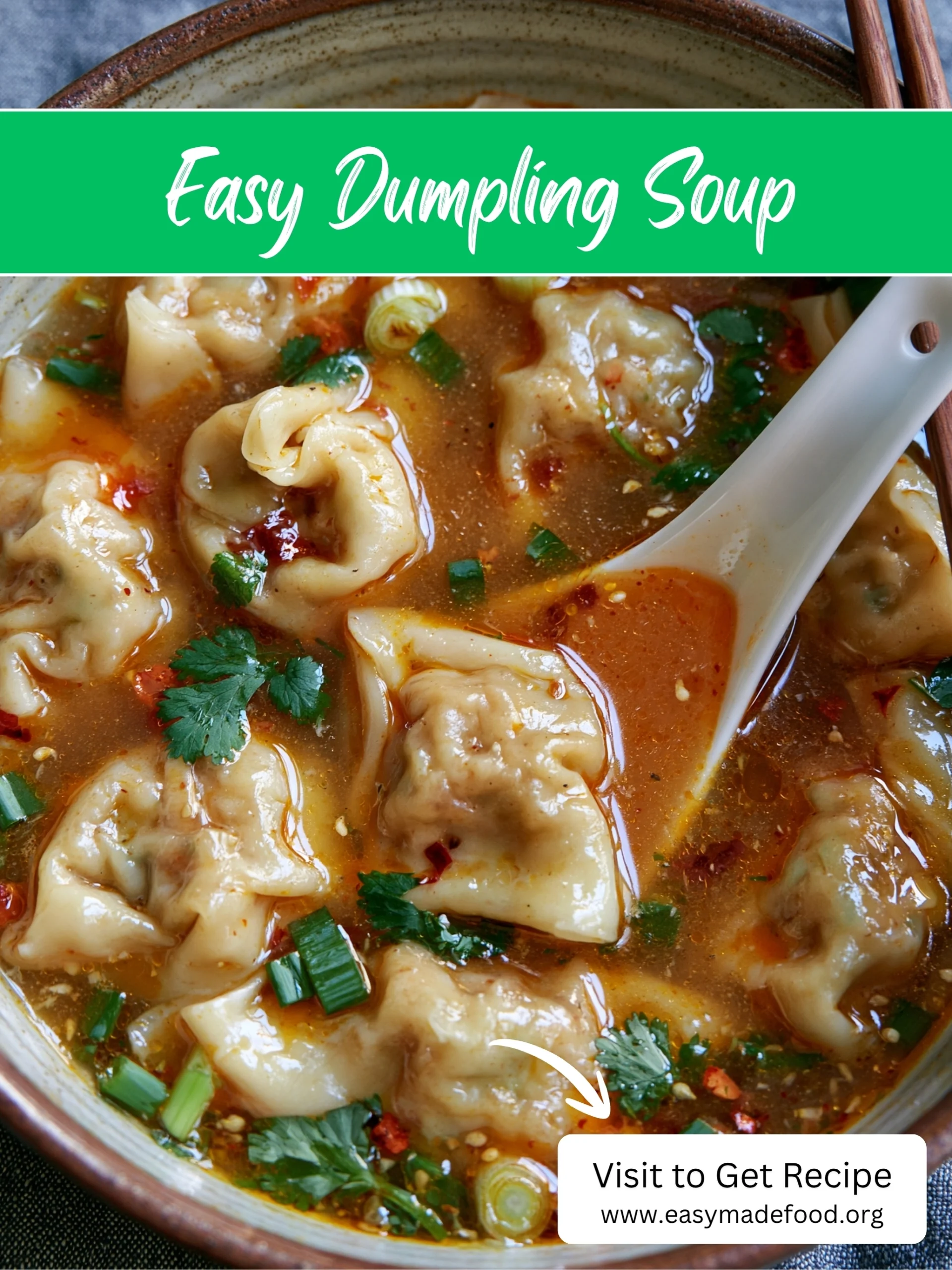 Easy dumpling soup recipe — tender wontons in a rich, chili-flecked broth with fresh herbs, visit Easy Made Food to get the recipe