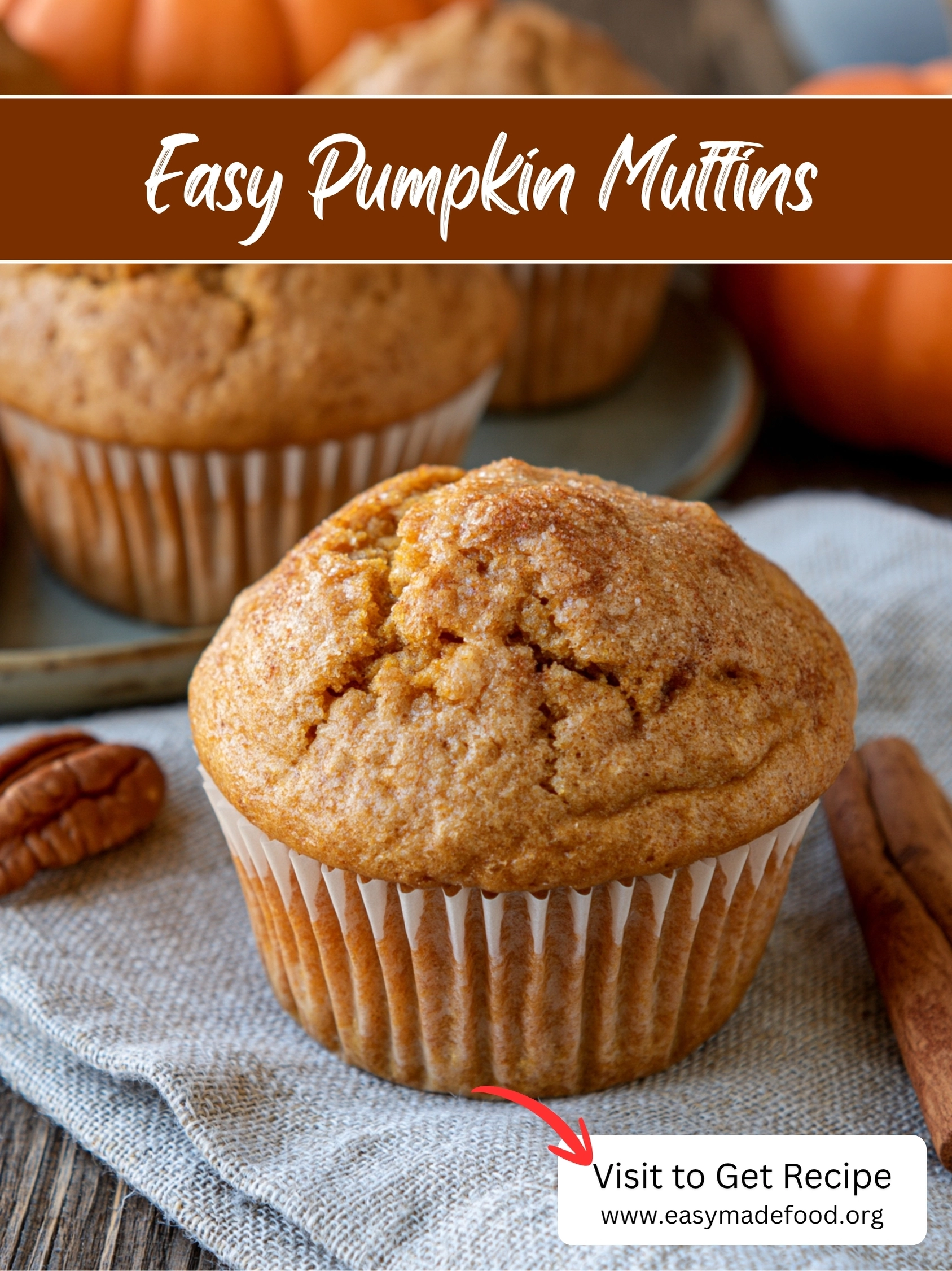 Easy pumpkin muffins recipe — moist bakery style pumpkin muffins with warm spices, visit Easy Made Food to get the recipe