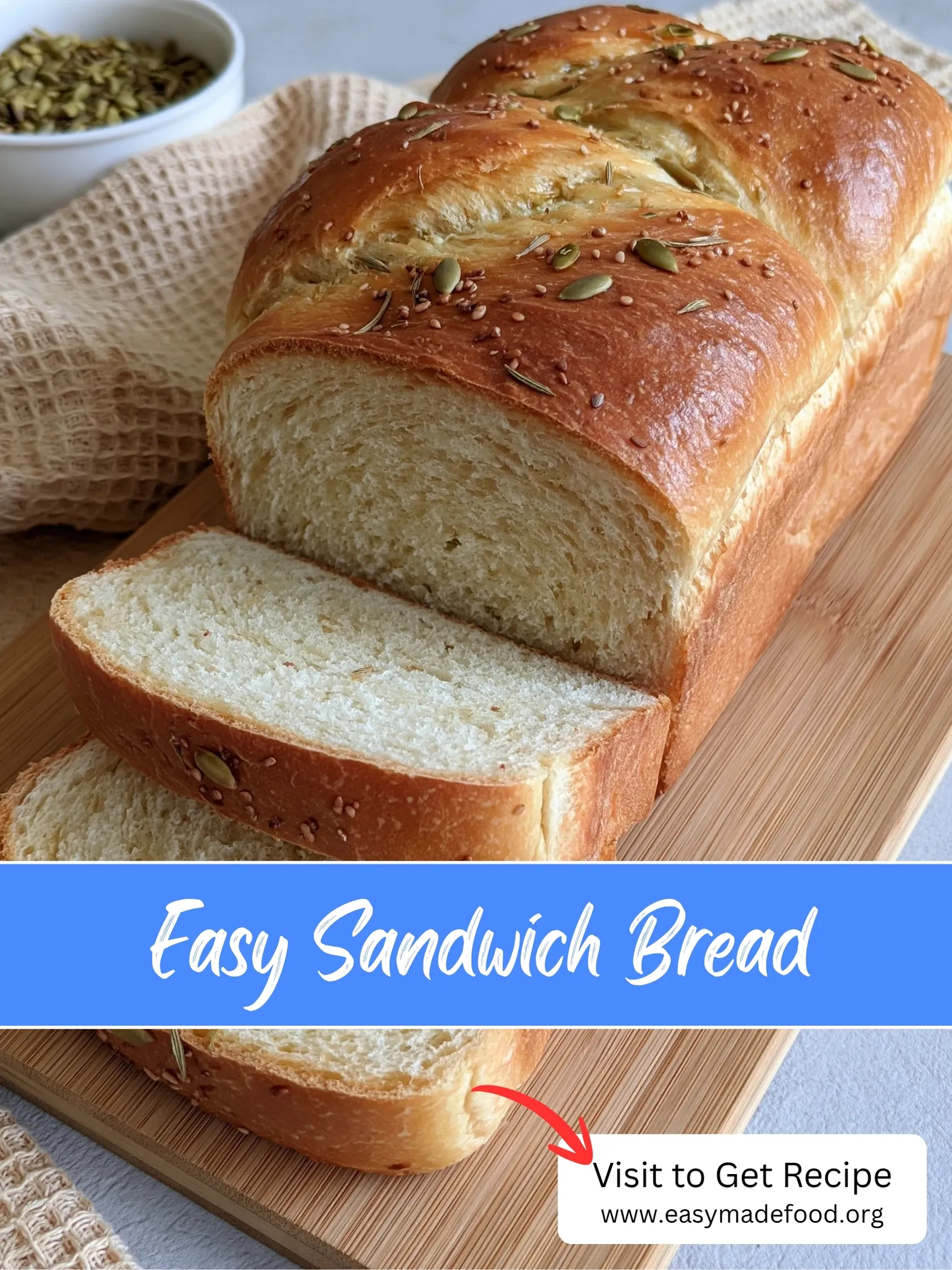Easy sandwich bread recipe — tall, soft and fluffy with a shiny golden crust and crunchy seeds on top, visit Easy Made Food to get the recipe