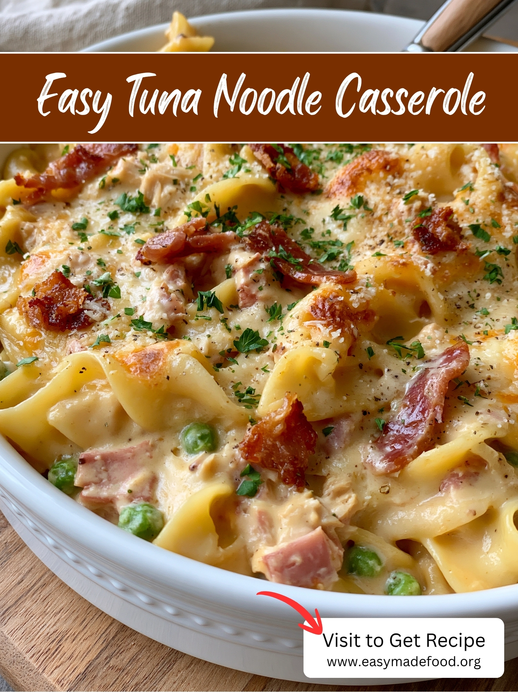 Easy tuna noodle casserole recipe — creamy, cheesy noodles with peas and a golden bacon and parsley top, visit Easy Made Food to get the recipe