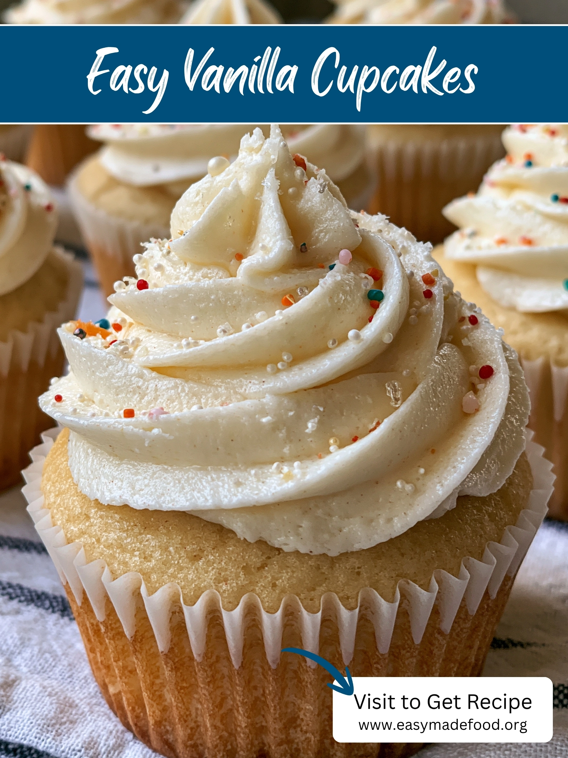 Easy vanilla cupcakes recipe — soft, fluffy cupcakes with swirled vanilla buttercream and sprinkles, visit Easy Made Food to get the recipe